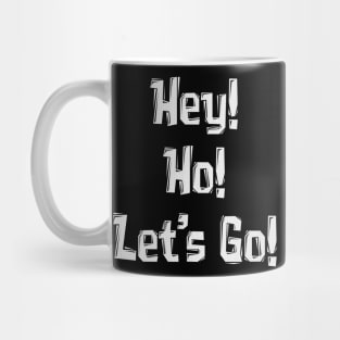 Hey! Ho! Let's Go! Mug